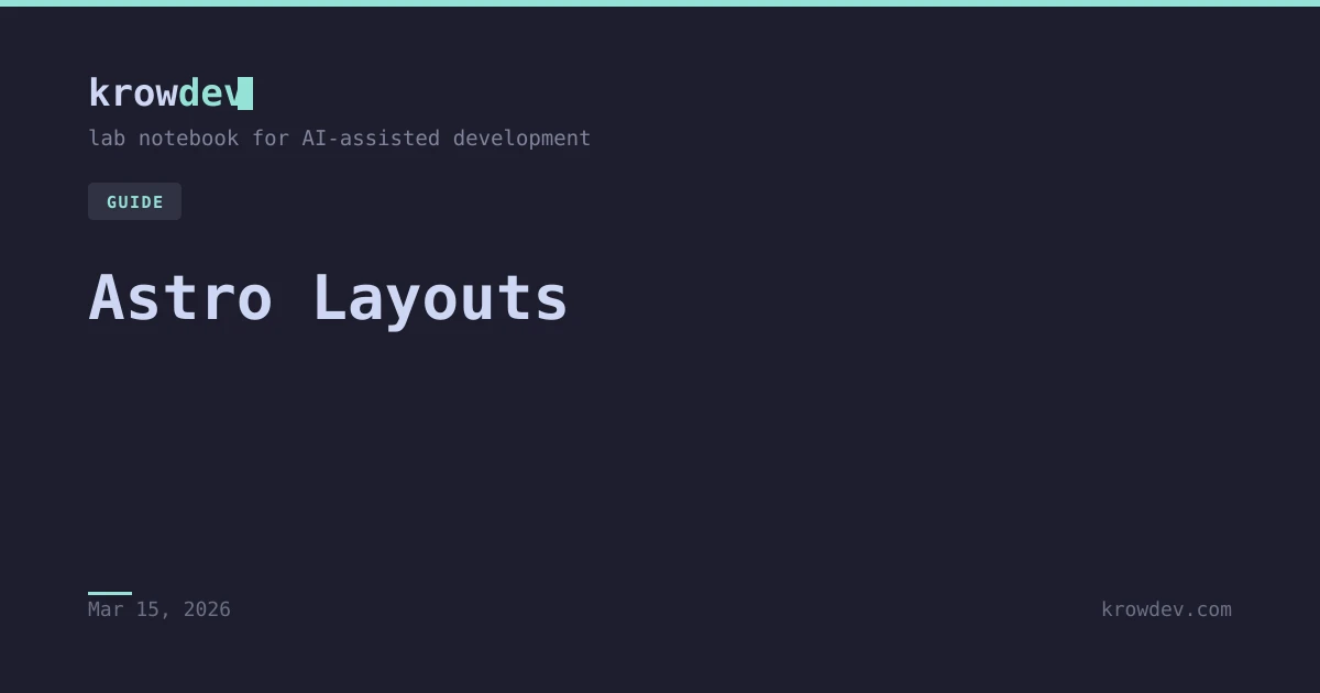 Astro Layouts — krowdev